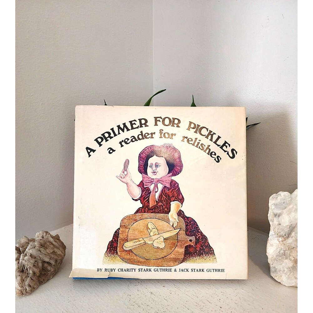 A Primer for Pickles - a reader for relish - C. 101 Production, San Francisco